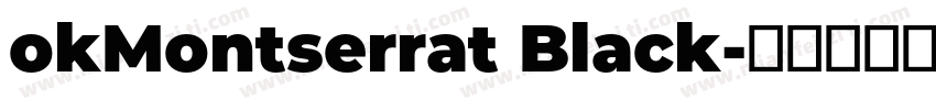 okMontserrat Black字体转换